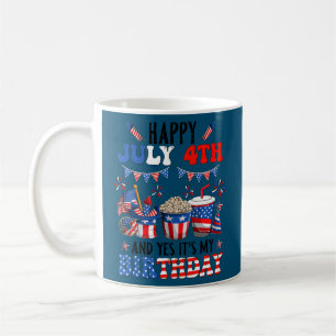 Frohes 4. Juli Und Ja Es Ist Mein Geburtstag Viert Kaffeetasse