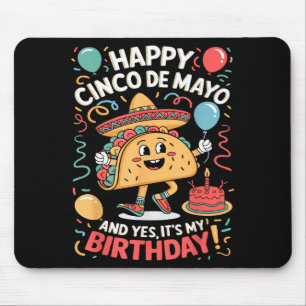 Frohes Cinco De Mayo Und Ja Es Ist Mein Geburtstag Mousepad