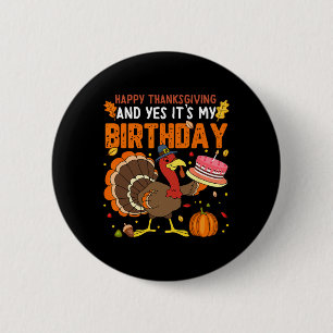 Frohes Erntedankfest Und Ja Es Ist Mein Geburtstag Button