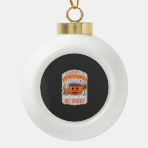 Frohes Halloween Iss Trinke Sei Gruselig Kürbis Ke Keramik Kugel-Ornament