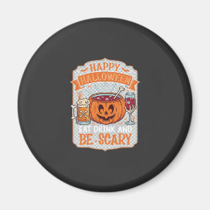 Frohes Halloween Iss Trinke Sei Gruselig Kürbis Ke Magnet