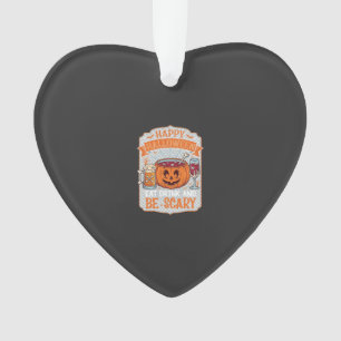 Frohes Halloween Iss Trinke Sei Gruselig Kürbis Ke Ornament