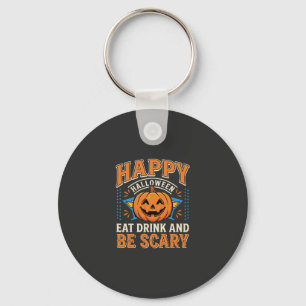 Frohes Halloween Kürbis Essen Trinken Sei Gruselig Schlüsselanhänger