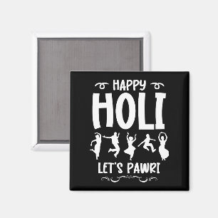Frohes Holi, lasst uns Pawri Hindu Holi Festival G Magnet