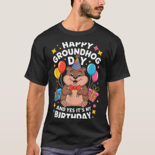 Frohes Murmeltiertag und ich habe am 2. Februar Ge T-Shirt