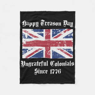 Frohes Verrätertag Undankbare Kolonialshirt 4. Jul Fleecedecke