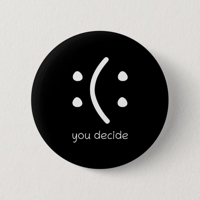 Fröhlich oder traurig, du entscheidest Gesicht Läc Button (Vorderseite)