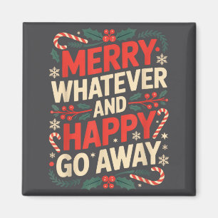 Fröhlich Whatever Happy Geh Weg Anti Weihnachten H Magnet