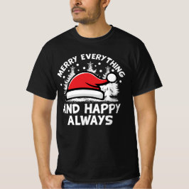 Fröhliche alles und glücklich immer weißer Text T-Shirt