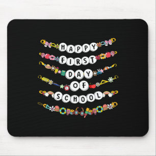 Fröhliche erste Schultag Freundschaftsarmbänder Te Mousepad
