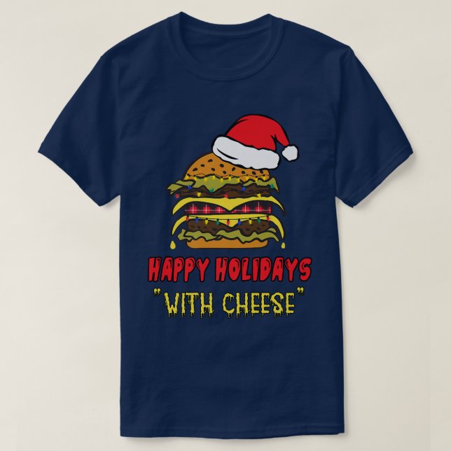 fröhliche Feiertage mit Käse lustige Weihnachtsman T-Shirt (Design vorne)