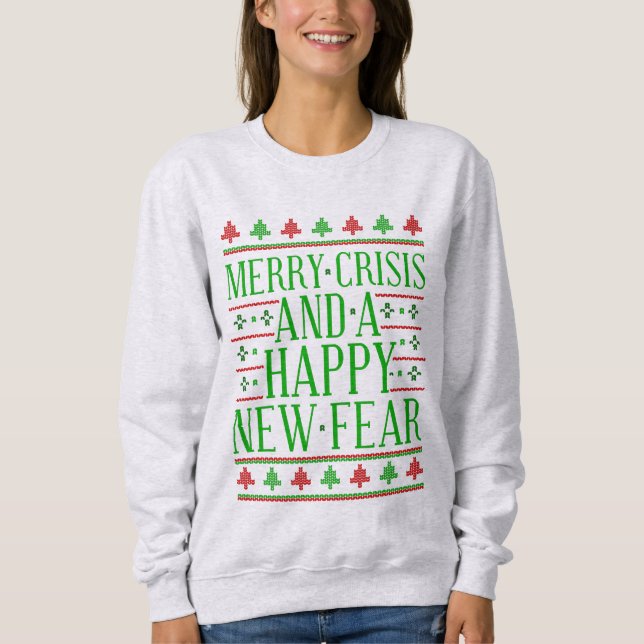 Fröhliche Krise glücklich neue Angst Sweatshirt (Vorderseite)