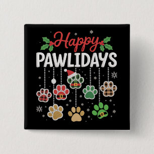 Fröhliche Pawlidays Lustiger Weihnachts Hund Pfote Button