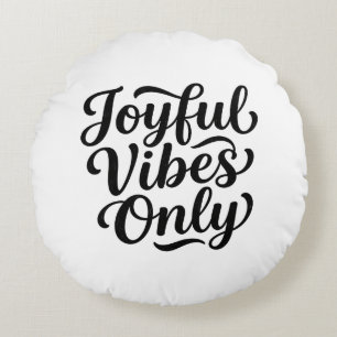 Fröhliche Vibes Typografie Rundes Kissen