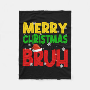 Fröhliche Weihnachten Bruh Xmas Weihnachtsmann Sno Fleecedecke