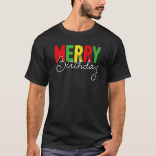 Fröhlicher Geburtstag, Geboren an Weihnachten T-Shirt