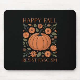 Fröhlicher Herbst widersteht dem Faschismus Trump Mousepad