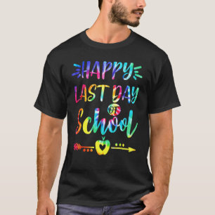 Fröhlicher letzter Schultag Tie-Dye-Schüler und Te T-Shirt