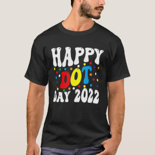 Fröhlicher Punkt-Tag 2022 Internationaler Punkt-Ta T-Shirt