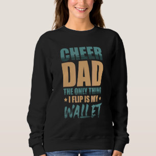 Fröhlicher Vater Das Einzige, was ich Gedreht habe Sweatshirt