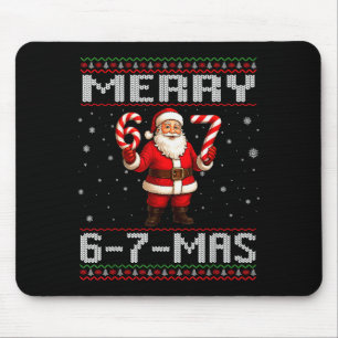 Fröhliches 6-7-mas Lustiger hässlicher Weihnachtsm Mousepad