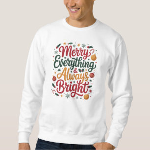 Fröhliches Alles & Immer Hell Sweatshirt
