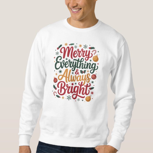 Fröhliches Alles & Immer Hell Sweatshirt (Vorderseite)