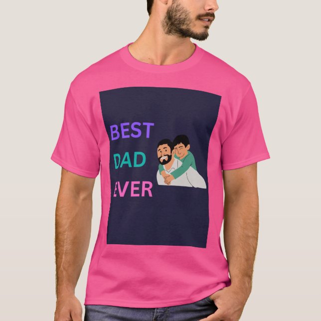 Fröhliches "Best Vater Ever"-Hemd für Grafik-Papa T-Shirt (Vorderseite)