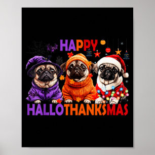 Fröhliches Hallothanksmas Lustiger Pug Halloween T Poster