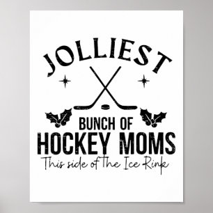 Fröhlichste Gruppe von Hockey-Müttern auf dieser S Poster