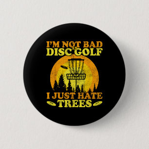 Frolf-Spieler Ich hasse einfach Bäume Frisbee Disc Button