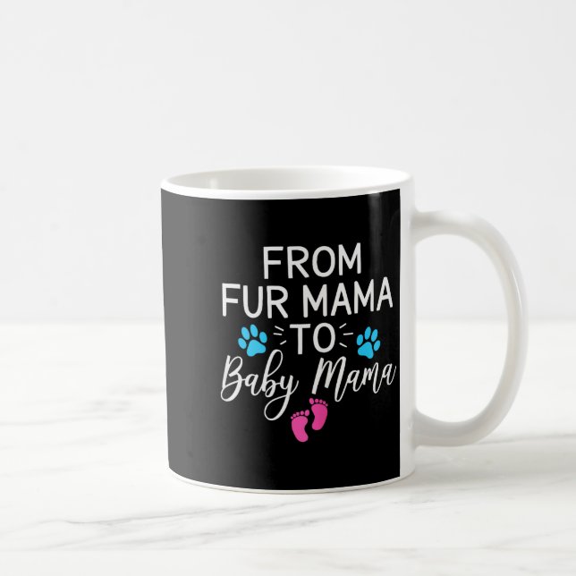 From Fur Mama To Baby Mama Dog Cat Owner New Mom  Kaffeetasse (Rechts)