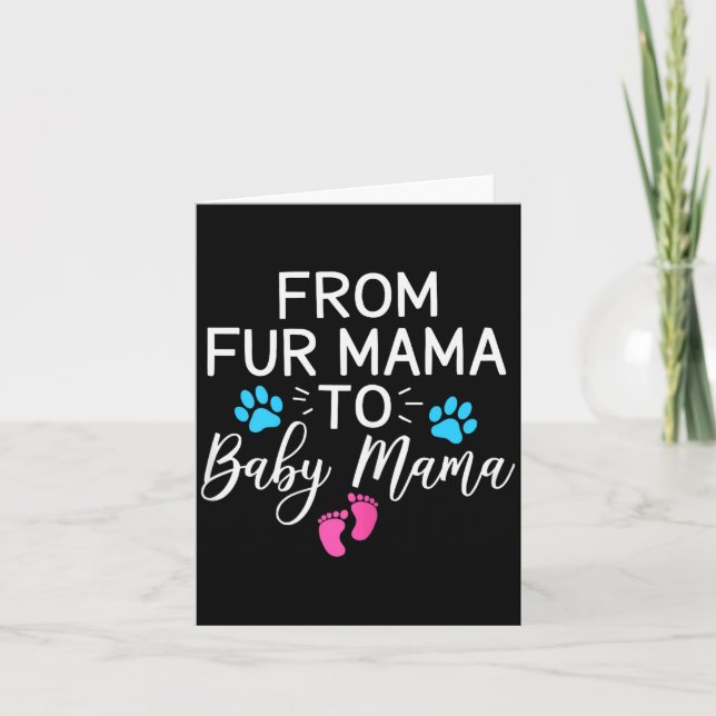 From Fur Mama To Baby Mama Dog Cat Owner New Mom  Karte (Vorderseite)