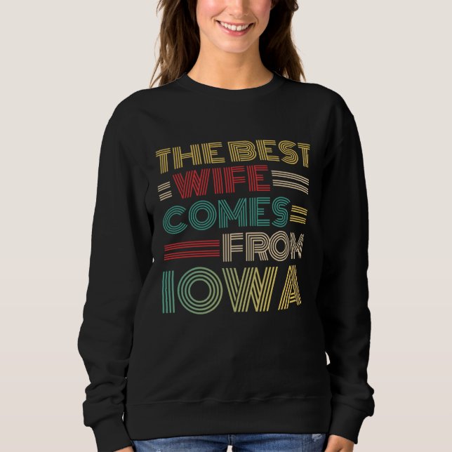 From Husband The Best Wife Comes From Iowa Sweatshirt (Vorderseite)
