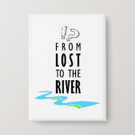 From lost to the river button