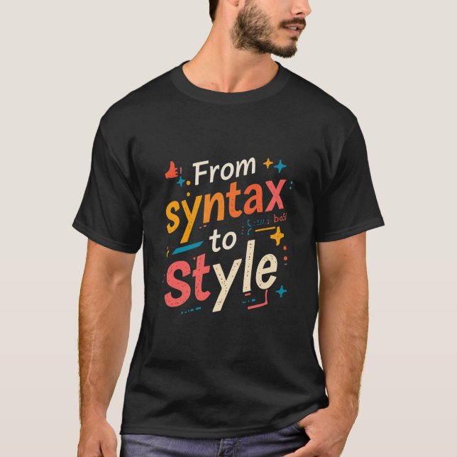 From Syntax To Style Funny Creative Web Developer  T-Shirt (Vorderseite)