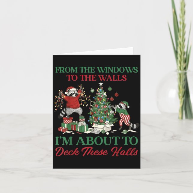 From The Windows To Deck These Halls Raccoon Xmas  Karte (Vorderseite)