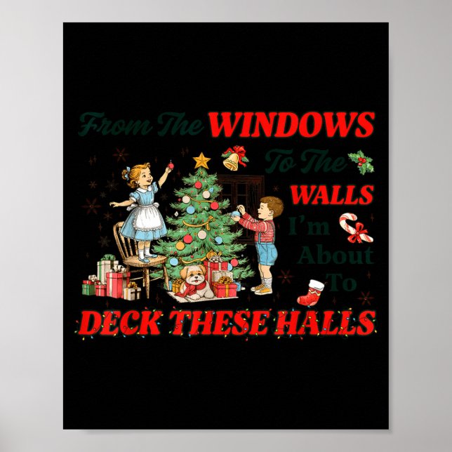 From The Windows To The Walls Cute Christmas Holid Poster (Vorne)