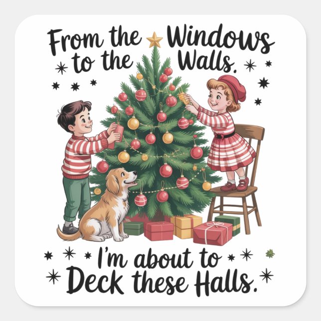 From The Windows To The Walls I'm About To Deck  Quadratischer Aufkleber (Vorderseite)