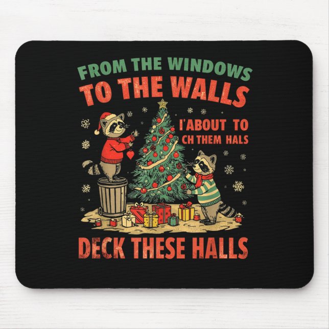 From The Windows To The Walls I'm About To Deck Th Mousepad (Vorne)
