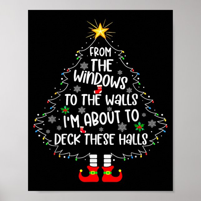 From The Windows To The Walls I'm About To Deck Th Poster (Vorne)