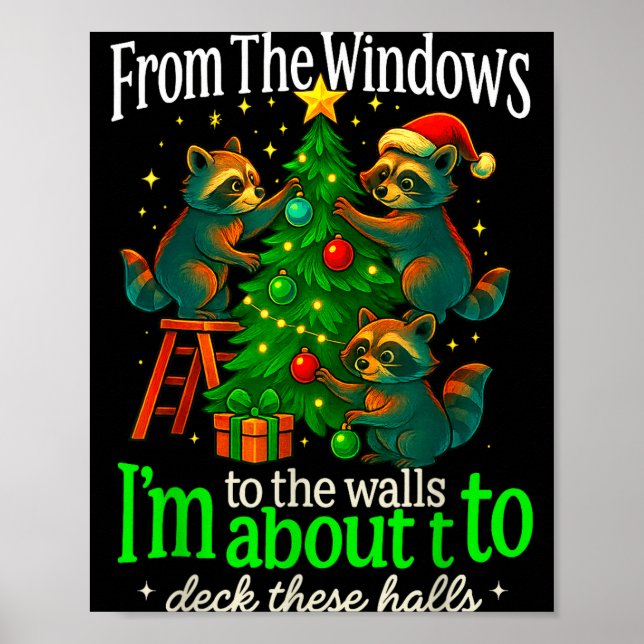 From The Windows To The Walls Raccoon Funny Christ Poster (Vorne)
