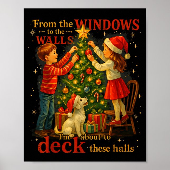 From The Windows To Walls Deck These Halls Christm Poster (Vorne)