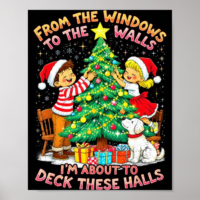 From The Windows To Walls Deck These Halls Christm Poster (Vorne)