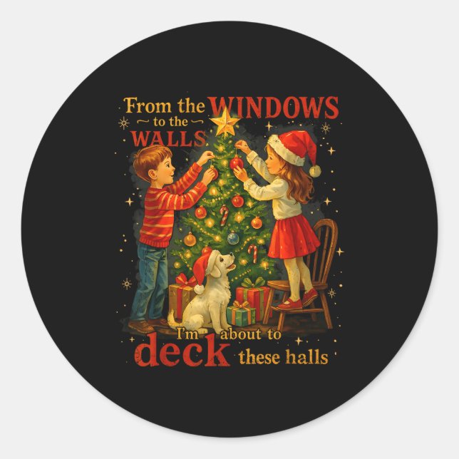 From The Windows To Walls Deck These Halls Christm Runder Aufkleber (Vorderseite)