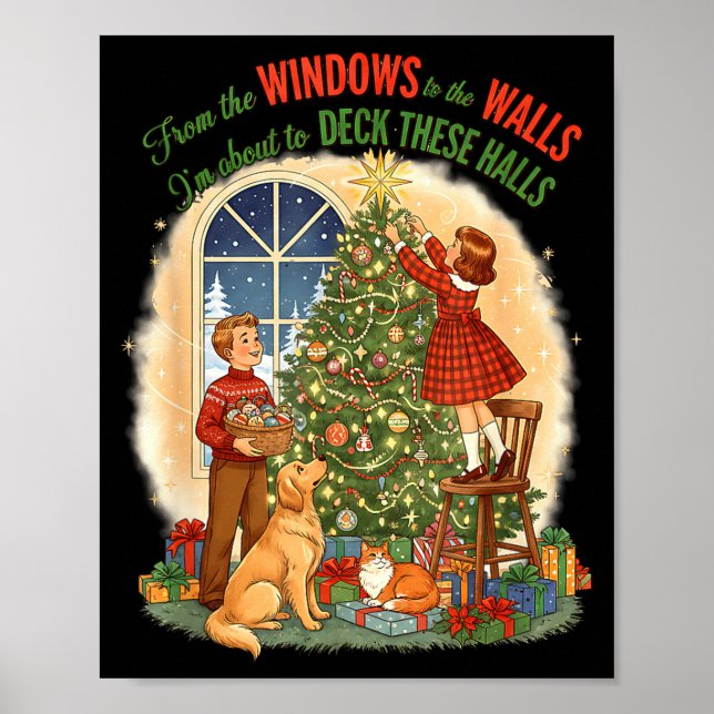 From Windows To The Walls Deck These Halls Gift  Poster (Vorne)