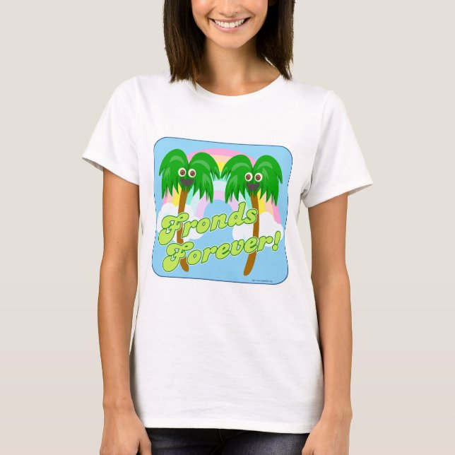 Fronds Forever Niedlich Cartoon Tree Slogan T-Shirt (Vorderseite)