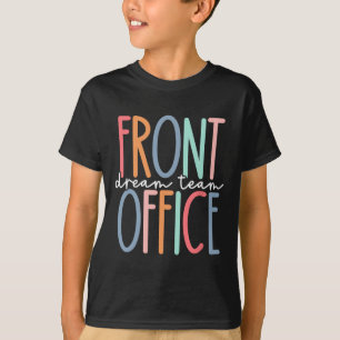Front Office Dream Team Schulsekretärin Front Off T-Shirt