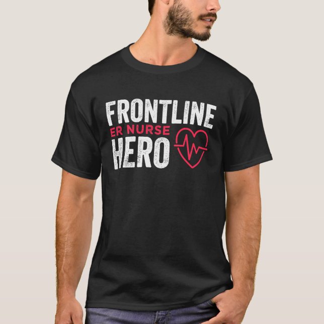 Frontline Hero ER Nurse Essential Worker T-Shirt (Vorderseite)