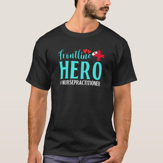 Frontline Hero Nurse Practitioner Worker Frontline T-Shirt (Vorderseite)